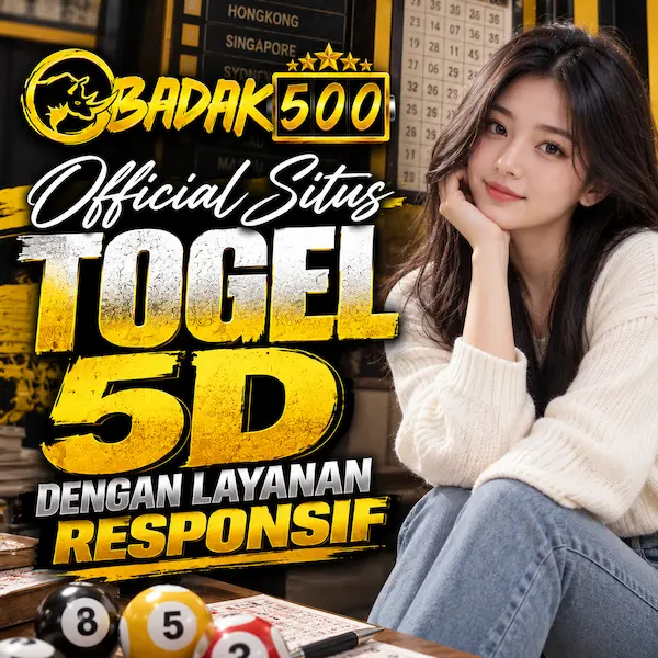 BADAK500 | Official Situs Togel 5D Dengan Layanan Responsif by Hey siriusly